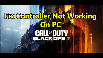 Fix Controller/Gamepad Not Working In Call Of Duty Black Ops 7 Open Beta On PC
