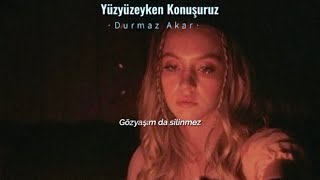 Yüzyüzeyken Konuşuruz - Durmaz Akar (Sözleri) #yüzyüzeykenkonuşuruz #lyrics #shorts #music #new