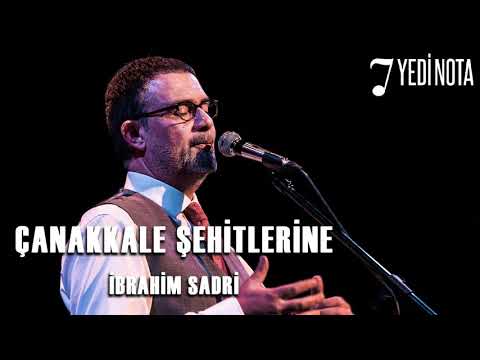 İbrahim Sadri - Çanakkale Şehitlerine