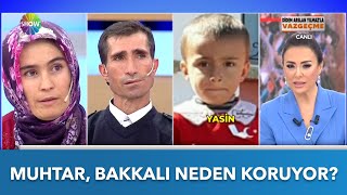 Yasin Şahin'in kaybolduğu köyün bakkalı hakkında flaş iddia! | Didem Arslan Yılmaz Vazgeçme