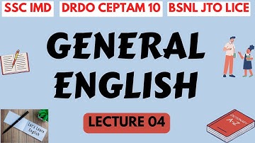 Lec-4 General English  | DRDO CEPTAM 10 | SSC IMD | BSNL JTO LICE