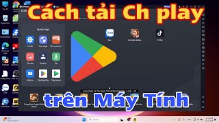 Cách Tải Ch Play Trên Máy Tính