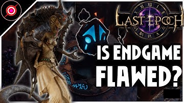 Last Epoch Endgame, Is It Flawed? How it Differs From Other ARPGs