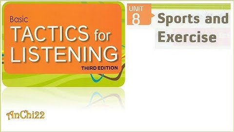 Unit 8 Sports and Exercise - Tactics For Listening Basic