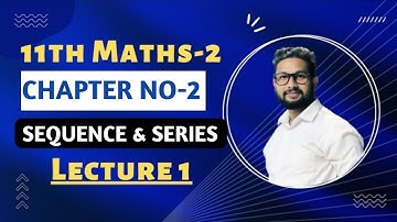 11th Maths-2 | Chapter 2 | Sequence & Series | Lecture 1 | Maharashtra Board |