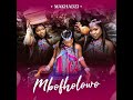 Makhadzi-Mushonga (Official Audio) feat Dalom Kids, Ntate Stunna, Lwah Ndlunkulu & Master KG