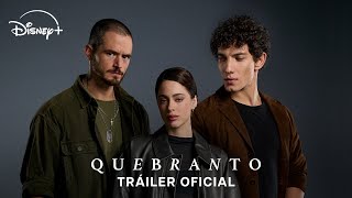 Thumbnail for Quebranto | Tráiler Oficial | Disney+