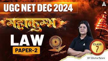 UGC NET Dec 2024 | Complete Paper 2 Law Classes महाकुंभ Class 7 | By Diksha Ma