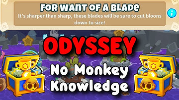 BTD6 Odyssey | No Monkey Knowledge Guide | Hard Mode Tutorial | For Want Of A Blade