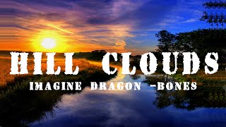 Download Lagu Imagine Dragons Bones Hill Clouds {Lyrics}