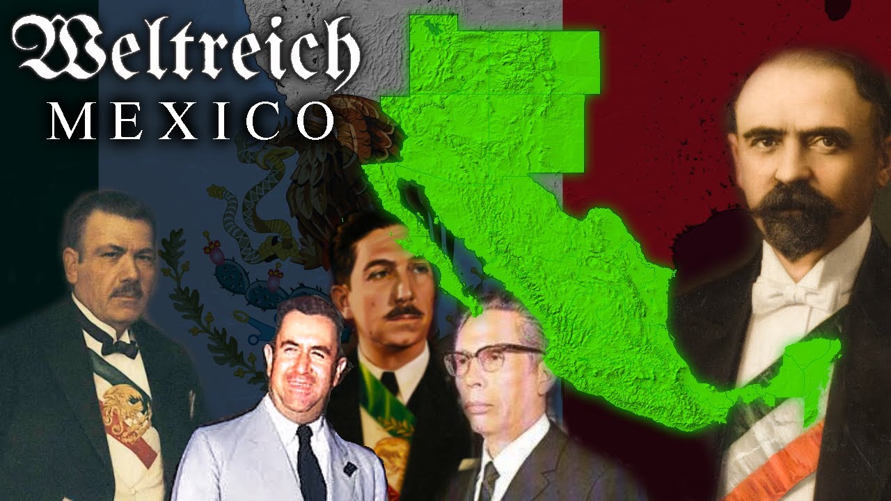 Alternate History of Mexico Weltreich lore YouTube