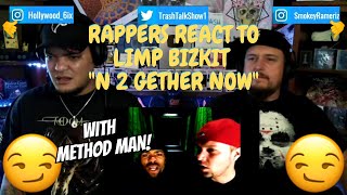 Rappers React To Limp Bizkit & Method Man \