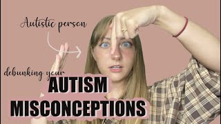 DEBUNKING AUTISM MISCONCEPTIONS | Autistic Person Answers Your Autism Misconceptions!