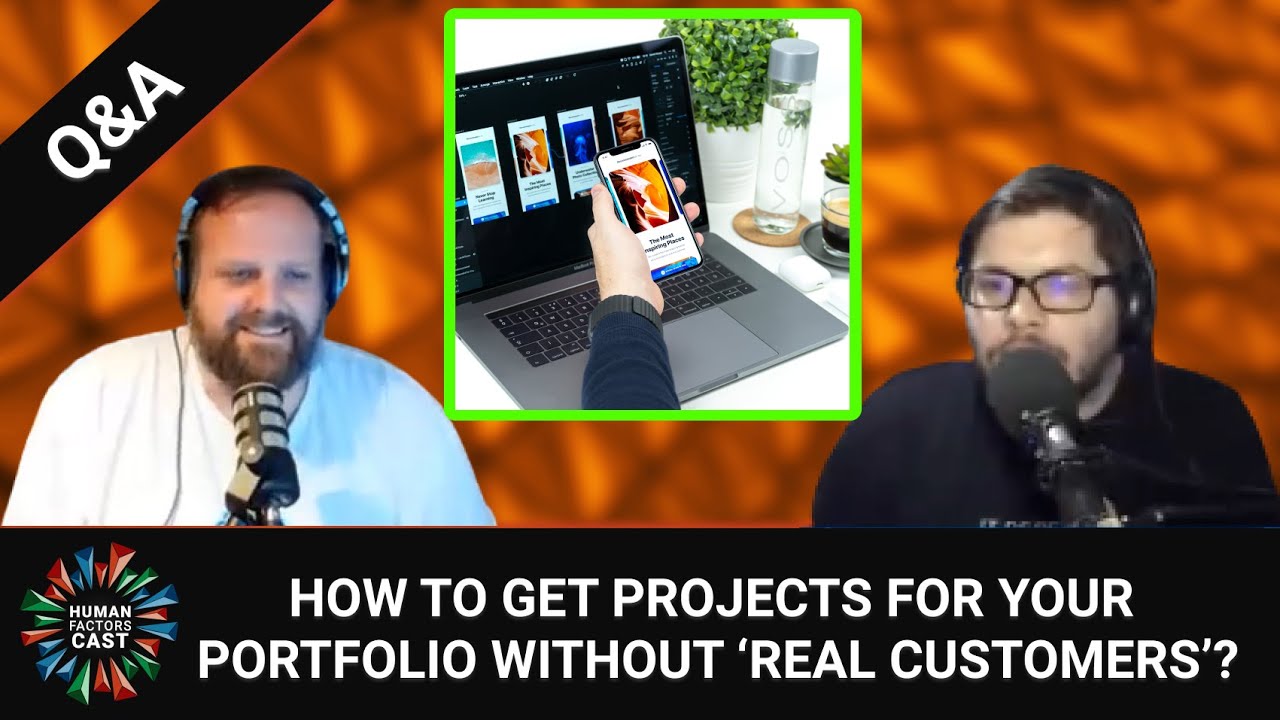 How to get projects for your first portfolio when you don't have "real customers"? | HFC Q&A