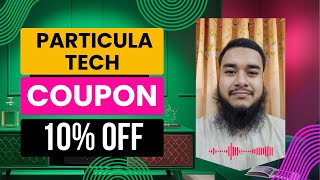 Particula Tech Coupon Code | Particula Tech Promo Code | 10% OFF