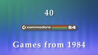 40 Commodore 64 Games from 1984