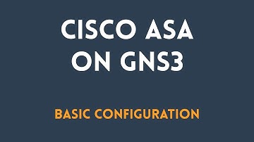 GNS3 Cisco ASA Firewall basic configuration