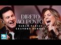 Sarah Farias e Leandro Borges - Direto ao Ponto (Ao Vivo) (Clipe Oficial MK Music)