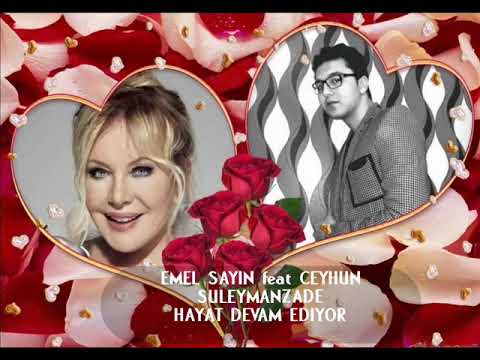 EMEL SAYIN feat CEYHUN SULEYMANZADE HAYAT DEVAM EDIYOR