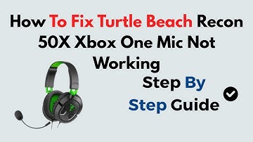 Fix Turtle Beach Recon 50X Mic Not Working on Xbox One | Step-by-Step Audio & Chat Setup Guide