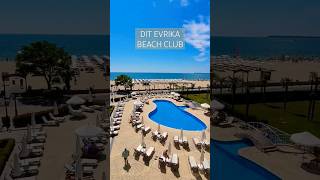 DIT EVRIKA BEACH CLUB /BULGARIA #hotel #shorts #beach #beachhotel #view