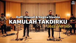 Raffi Ahmad \u0026 Nagita Slavina  - KAMULAH TAKDIRKU | JAZZ COVER VERSION | SOUNDLY MUSIC