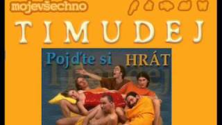 Timudej- Kamarádi