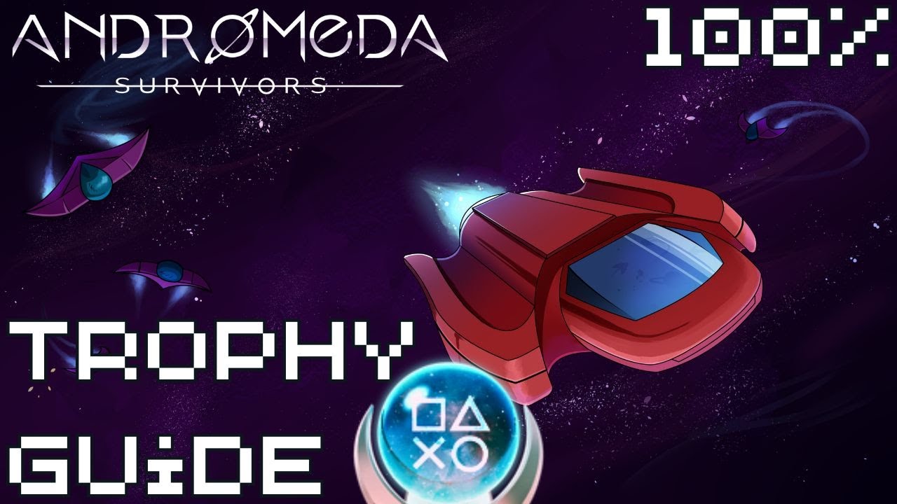 Andromeda Survivors | Easy Cheap Fast Platinum! | 100% Trophy Guide