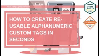 Create Custom Alphanumeric Tags In Seconds with CampaignTrackly