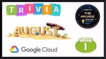 The Arcade Trivia August 2024 Week 1 Quiz Answers #qwiklabs