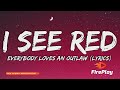 Everybody Loves An Outlaw - I See Red (Lyrics)