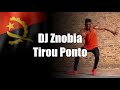 DJ Znobia - Tirou Ponto