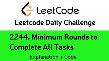 2244. Minimum Rounds to Complete All Tasks || Leetcode Daily Challenge