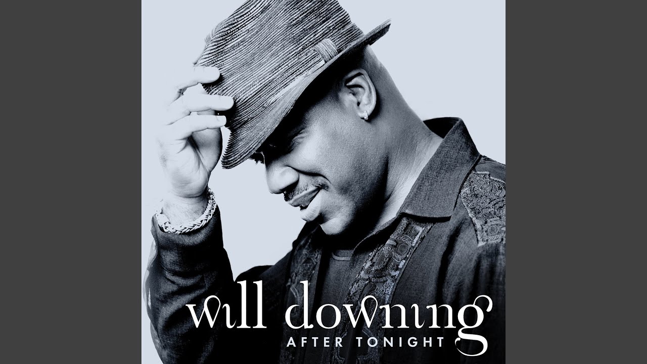 洋楽 Will Downing After Tonight CD maxresdefault.jpg