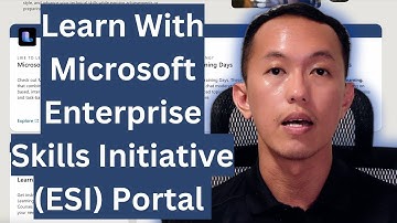 Learn With Microsoft Enterprise Skills Initiative (ESI) Portal