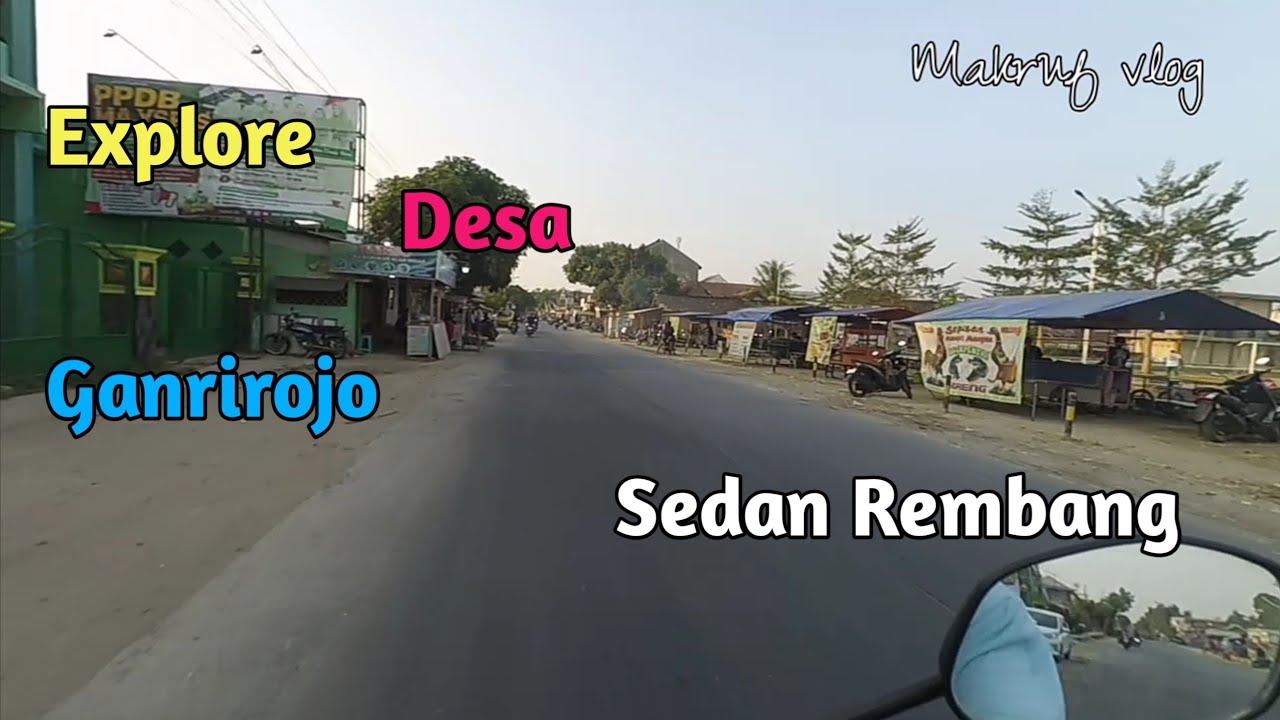 Jelajah Desa Ngganrirojo sedan Rembang || By Makruf vlog