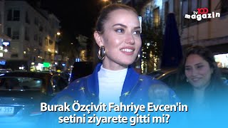 Burak Özçivit Fahriye Evcenin Setini Ziyarete Gitti Mi?