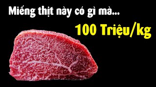 Điều gì khiến thịt bò Kobe siêu đắt mà vẫn bán sạch