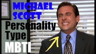 Michael Scott Personality Type