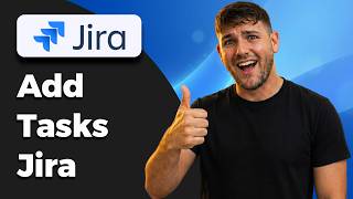 How To Add Tasks in Jira (Step-by-Step Guide 2026)