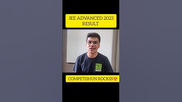 JEE ADVANCED 2023 RESULT : COMPETISHUN ROCKSSSS #shorts #jeeadvanced2023