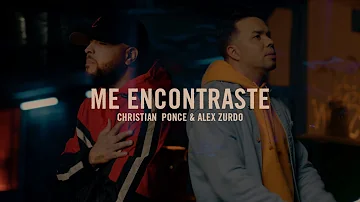 Me Encontraste - Christian Ponce ft. Alex Zurdo (Video Oficial)