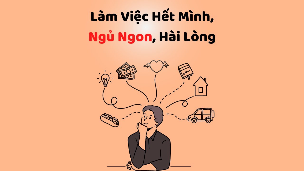 Outline Video Làm Việc Hết Mình, Ngủ Ngon, Hài Lòng -Tri Kỷ Cảm Xúc Web5ngay