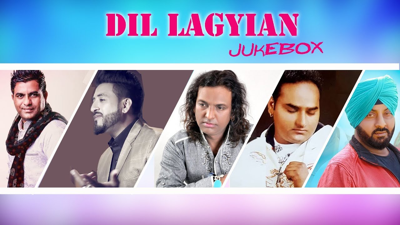 Dil Lagiyan  Audio Jukebox  New Punjabi Songs  Punjabi Love Songs  Satrang Entertainers