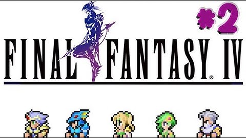 Final Fantasy IV ,, Part  02 ,, No Commentary ,, Full Game Walkthrough