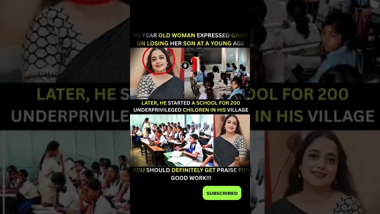 50 YEAR OLD WOMAN EXPRESSED GRIEF ON LOSING HER SON AT A YOUNG AGELATER, HE STARTED A SCHOOL FOR 200