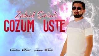 Zahid Sirinli - Gozum Uste 2025 Resmi Musiqi
