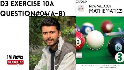 D3 exercise 10A (Q.4).a-b. complete solution. new syllabus mathematics 7th edition.