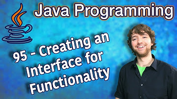 Java Programming Tutorial 95 - Creating an Interface for Functionality