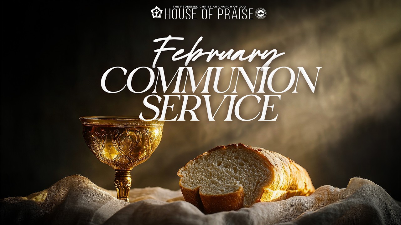 February Communion Service | Andrew Adeleke | House of Praise | 25|02|2026